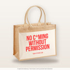 No c*ming without permission – Jutetasche mit Spruch, große Jutetasche, Produktansicht