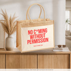 No c*ming without permission – Jutetasche mit Spruch, auf dem Sideboard im Flur