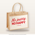 No pussy. No happy – Jutetasche mit Spruch, große Jutetasche, Produktansicht