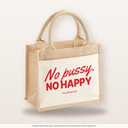 No pussy. No happy – Jutetasche mit Spruch, kleine Jutetasche 26 × 22 cm