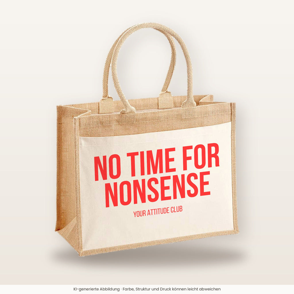 No time for nonsense – Jutetasche mit Spruch, große Jutetasche, Produktansicht