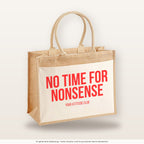 No time for nonsense – Jutetasche mit Spruch, große Jutetasche, Produktansicht