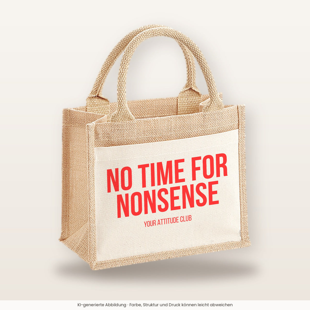 No time for nonsense – Jutetasche mit Spruch, kleine Jutetasche 26 × 22 cm