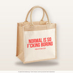 Normal is so f’cking boring – Jutetasche mit Spruch, mittlere Jutetasche 30 × 30 cm