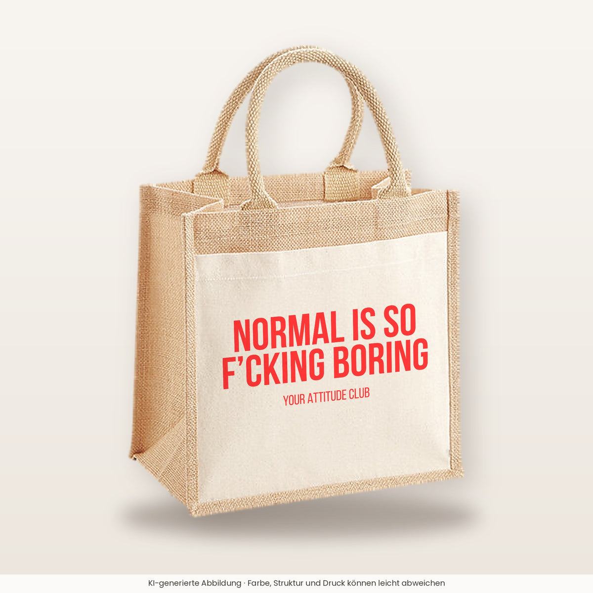 Normal is so f’cking boring – Jutetasche mit Spruch, mittlere Jutetasche 30 × 30 cm