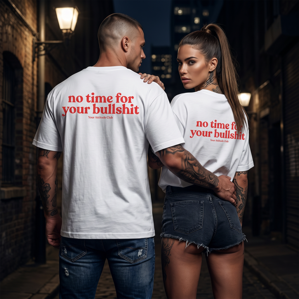 No time for your bullshit Shirt mit Backprint – Oversize Unisex T-Shirt aus 100% Baumwolle, Statement Streetwear, Geschenkidee
