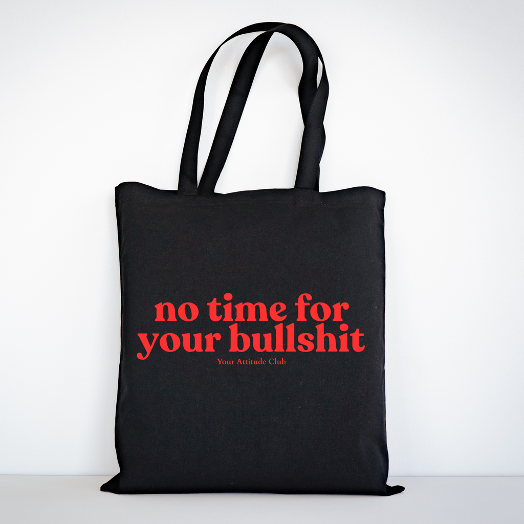 No time for your bullshit Beutel – Statement Tragetasche Baumwolle, frecher Stoffbeutel, Shopper Bag groß, Streetstyle Tasche Damen Herren