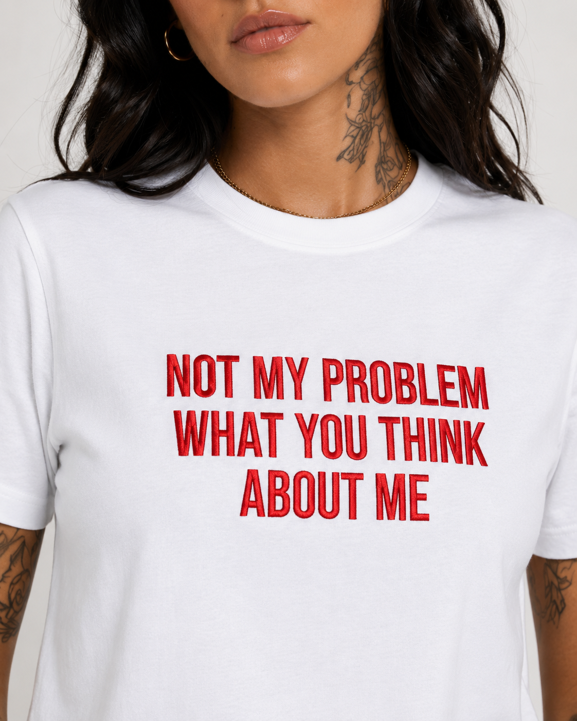 NOT MY PROBLEM WHAT YOU THINK ABOUT ME – besticktes Damen Shirt, Statement T-Shirt, selbstbewusstes Geschenk für Freundin, Bio-Baumwolle, Weiß oder Schwarz