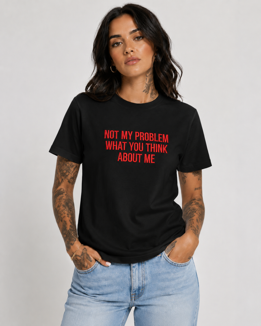 NOT MY PROBLEM WHAT YOU THINK ABOUT ME – besticktes Damen Shirt, Statement T-Shirt, selbstbewusstes Geschenk für Freundin, Bio-Baumwolle, Weiß oder Schwarz
