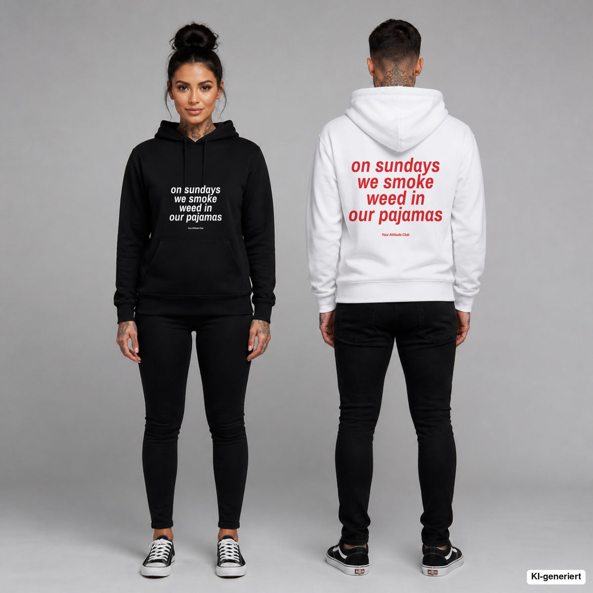 On Sundays we smoke weed in our pajamas – Hoodie unisex mit Frontprint (Frau, Schwarz) und Backprint (Mann, Weiß)