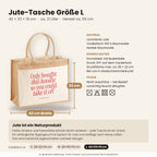 Only bought this hoodie so you could take it off – Jutetasche mit Spruch, Maße, Material und Pflege