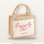 Originally Hot – Jutetasche mit Spruch, kleine Jutetasche 26 × 22 cm