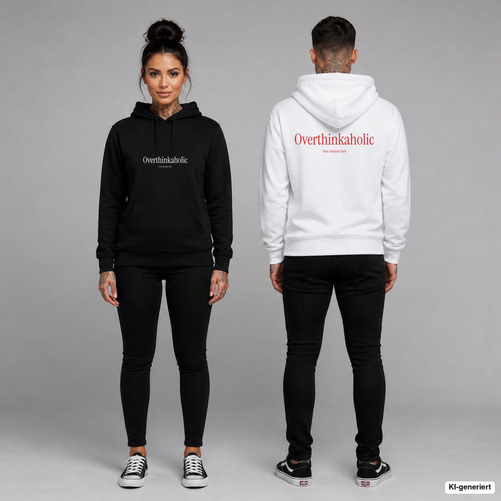 Overthinkaholic – Hoodie unisex mit Frontprint (Frau, Schwarz) und Backprint (Mann, Weiß)
