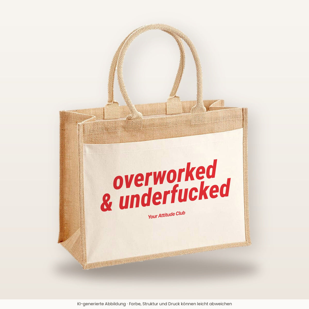 Overworked & Underfucked – Jutetasche mit Spruch, große Jutetasche, Produktansicht