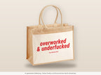 Overworked & Underfucked – Jutetasche mit Spruch, große Jutetasche, Detailansicht
