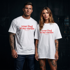 Your Dad is my cardio Shirt mit Frontprint – Oversize Unisex T-Shirt aus 100% Baumwolle, freches Statement Streetwear