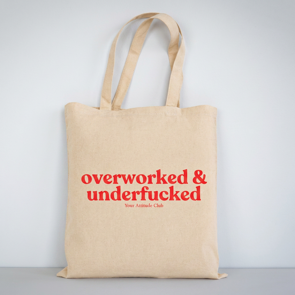Overworked & underf*cked Beutel – Statement Tragetasche Baumwolle, frecher Shopper, Stoffbeutel groß, Trend Tote Bag Damen Herren