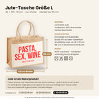 Pasta, sex, wine – Jutetasche mit Spruch, Maße, Material und Pflege