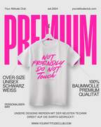 NOT FRIENDLY DO NOT TOUCH – Oversize Unisex Shirt aus Bio Baumwolle | Statement T Shirt Damen Herren | Premium Oversize