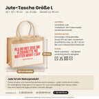 Pls do not give me a cigarette no matter what I say – Jutetasche mit Spruch, Maße, Material und Pflege