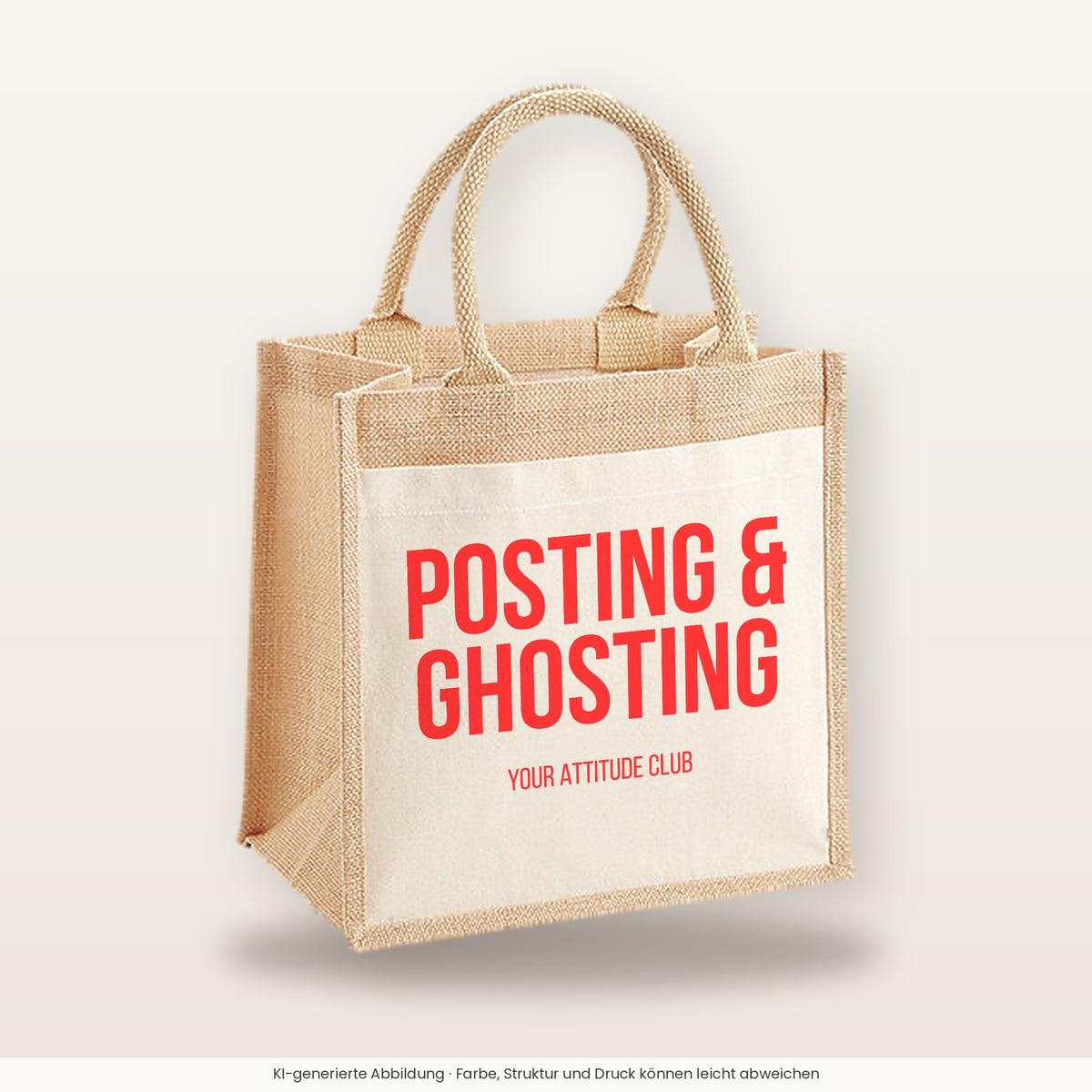 Posting & ghosting – Jutetasche mit Spruch, mittlere Jutetasche 30 × 30 cm