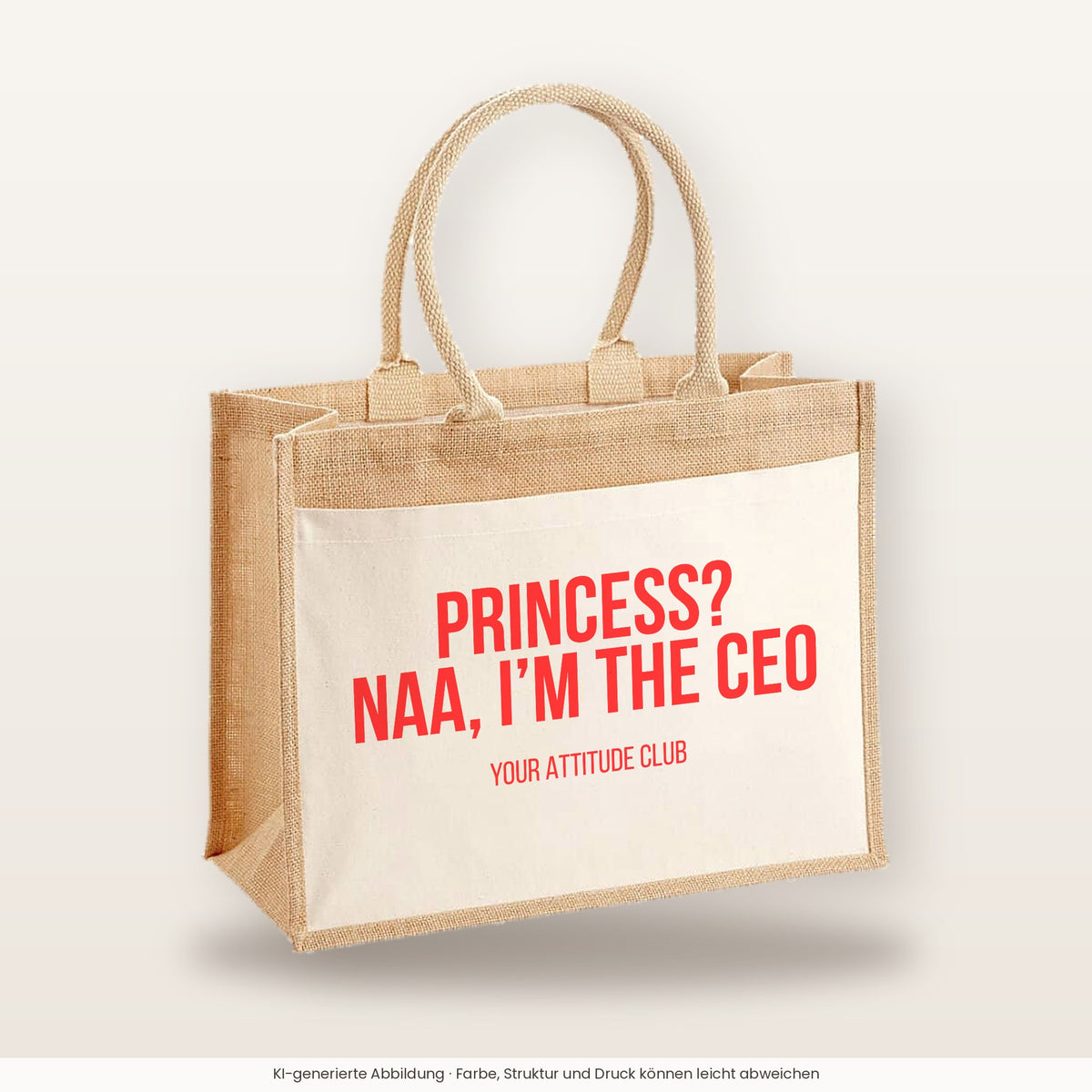 Princess? Naa, I’m the CEO – Jutetasche mit Spruch, große Jutetasche, Produktansicht