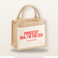 Princess? Naa, I’m the CEO – Jutetasche mit Spruch, kleine Jutetasche 26 × 22 cm