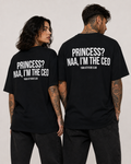 PRINCESS? NAA, I’M THE CEO – Unisex Oversize T-Shirt mit Backprint, selbstbewusstes Statement Shirt, Streetwear Geschenk für Frauen und Männer