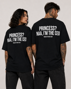 PRINCESS? NAA, I’M THE CEO – Unisex Oversize T-Shirt mit Backprint, selbstbewusstes Statement Shirt, Streetwear Geschenk für Frauen und Männer