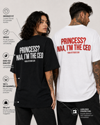 PRINCESS? NAA, I’M THE CEO – Unisex Oversize T-Shirt mit Backprint, selbstbewusstes Statement Shirt, Streetwear Geschenk für Frauen und Männer