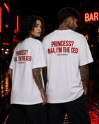 PRINCESS? NAA, I’M THE CEO – Unisex Oversize T-Shirt mit Backprint, selbstbewusstes Statement Shirt, Streetwear Geschenk für Frauen und Männer