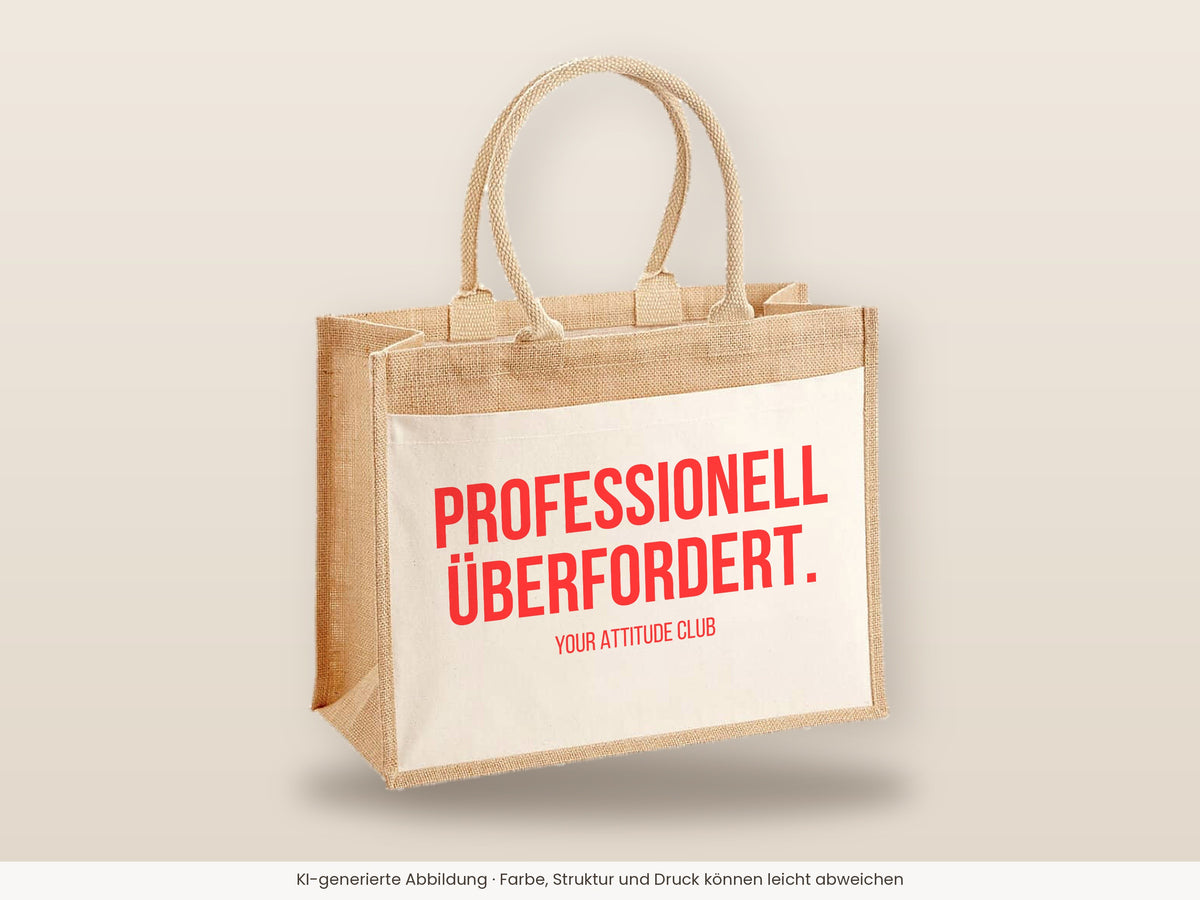 Professionell überfordert. – Jutetasche mit Spruch, große Jutetasche, Detailansicht