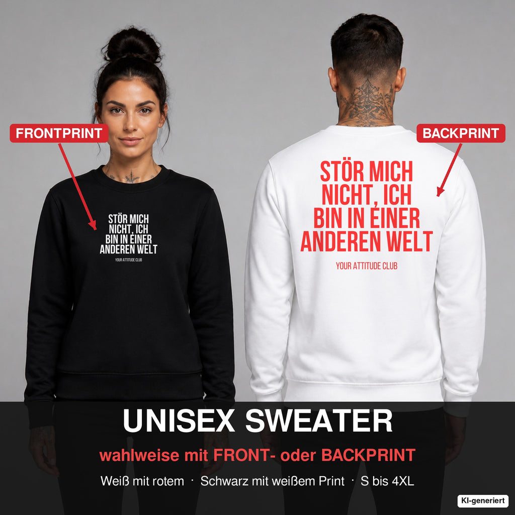 Stör mich nicht, ich bin in einer anderen Welt – Pullover wahlweise mit Frontprint oder Backprint – Frau vorne in Schwarz, Mann hinten in Weiß
