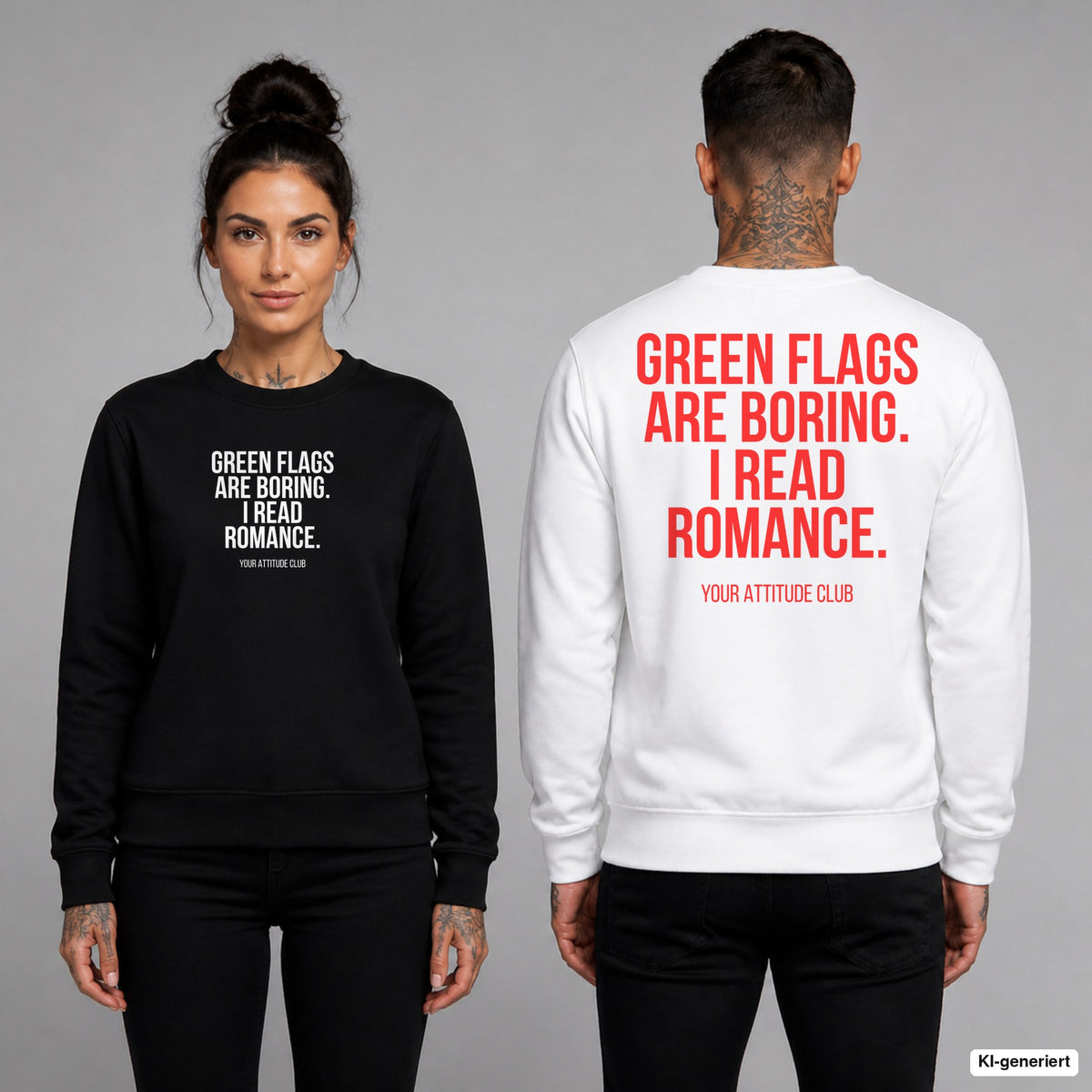 Green flags are boring. I read romance. – Pullover unisex mit Frontprint (Frau, Schwarz) und Backprint (Mann, Weiß)