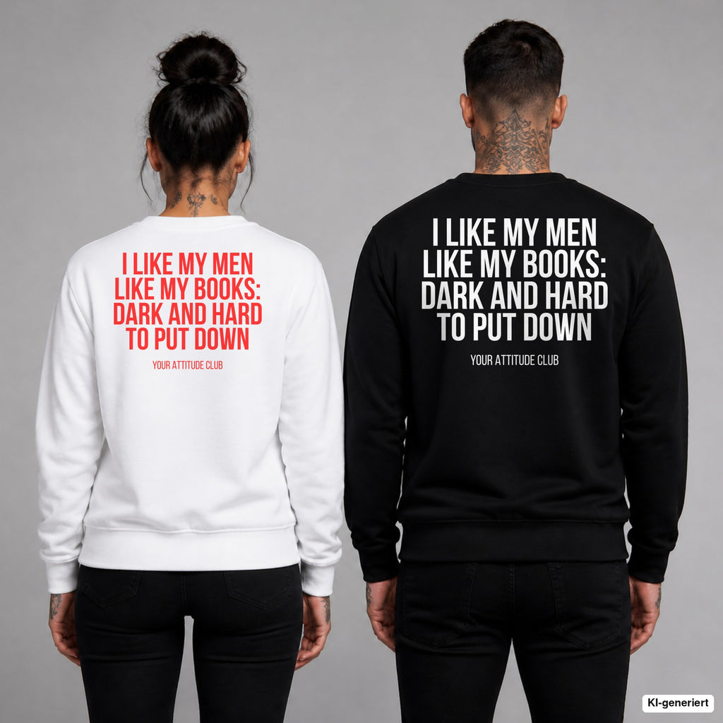 I like my men like my books: dark and hard to put down – Pullover mit Backprint, Frau in Weiß mit rotem und Mann in Schwarz mit weißem Aufdruck