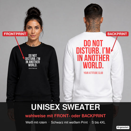 Do not disturb. I’m in another world. – Pullover wahlweise mit Frontprint oder Backprint – Frau vorne in Schwarz, Mann hinten in Weiß