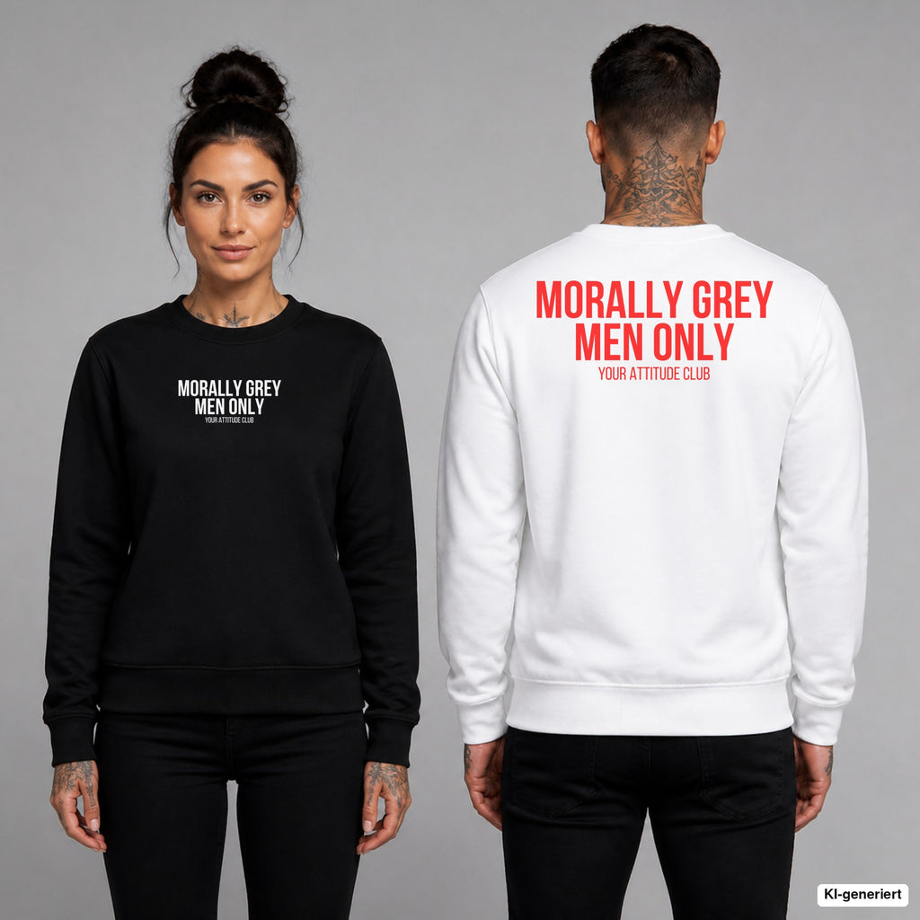 Morally grey men only – Pullover unisex mit Frontprint (Frau, Schwarz) und Backprint (Mann, Weiß)