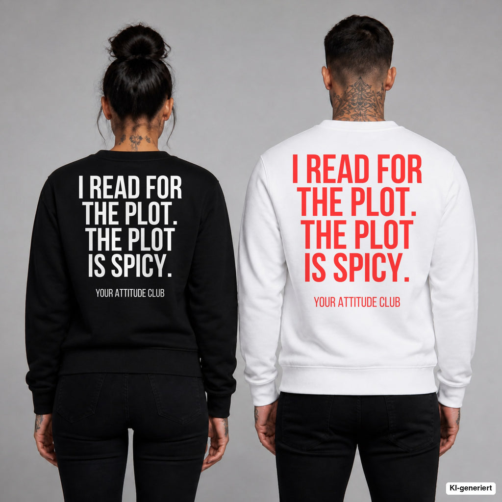 I read for the plot. The plot is spicy. – Pullover mit Backprint, Frau in Schwarz und Mann in Weiß