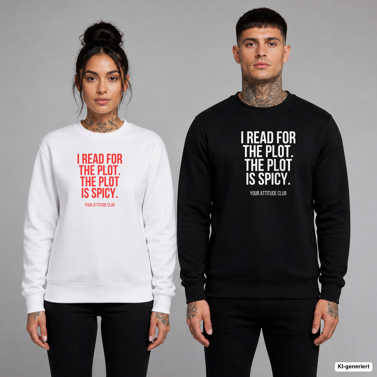 I read for the plot. The plot is spicy. – Pullover mit Frontprint, Frau in Weiß mit rotem und Mann in Schwarz mit weißem Aufdruck