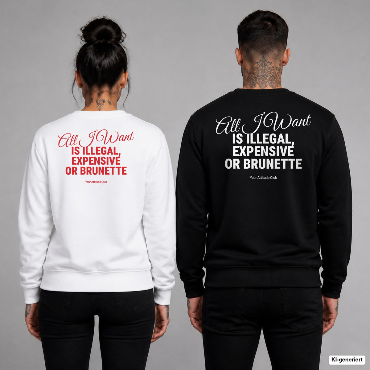 All I want is illegal, expensive or brunette – Pullover mit Backprint, Frau in Weiß mit rotem und Mann in Schwarz mit weißem Aufdruck