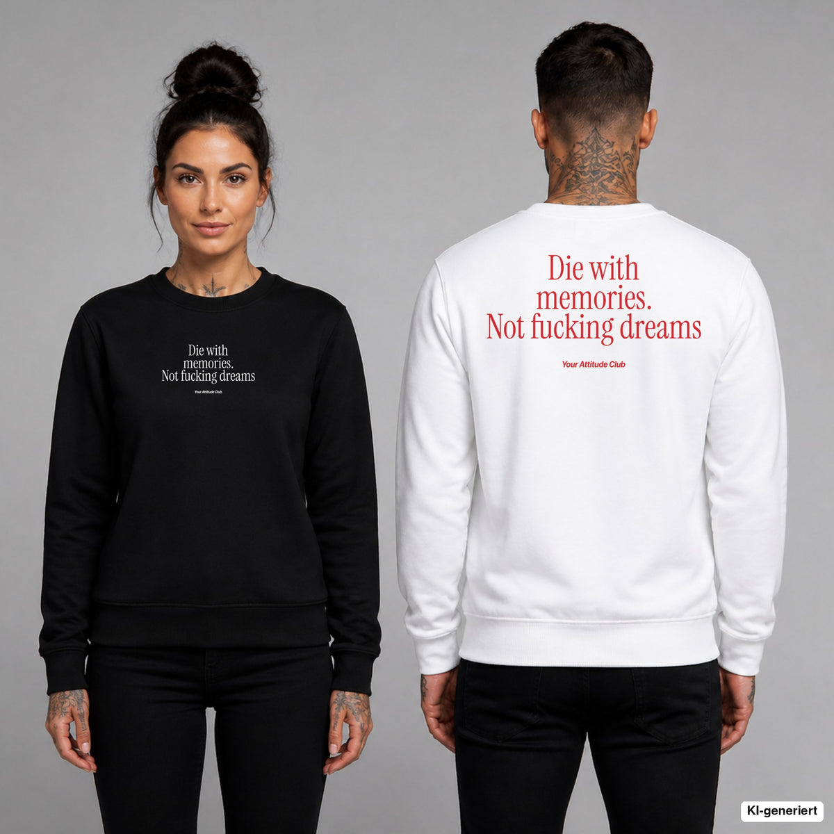 Die with memories, not fucking dreams – Pullover unisex mit Frontprint (Frau, Schwarz) und Backprint (Mann, Weiß)