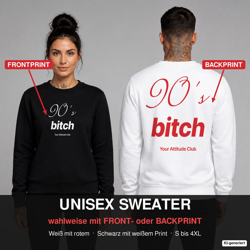 90’s bitch – Pullover wahlweise mit Frontprint oder Backprint – Frau vorne in Schwarz, Mann hinten in Weiß