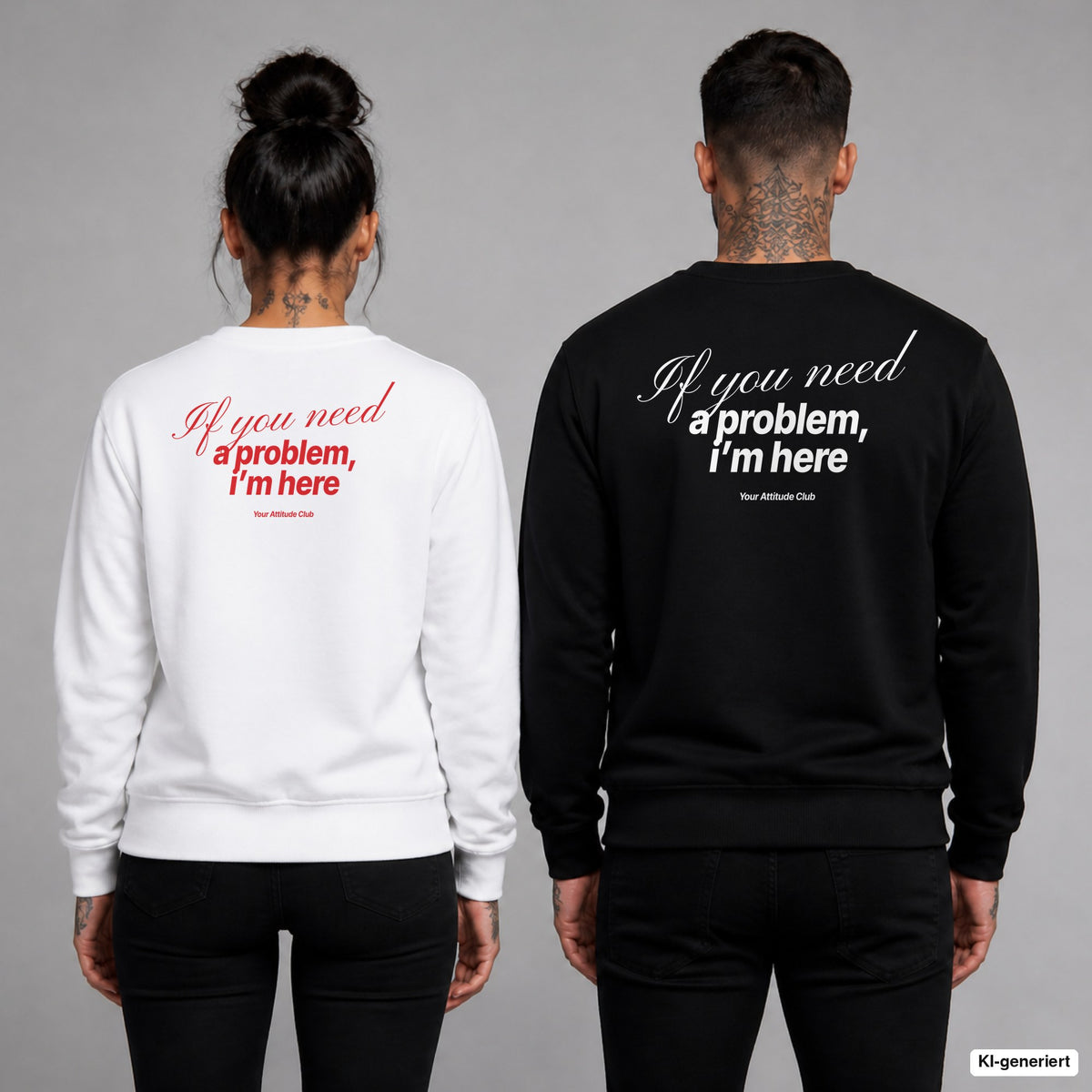 If you need a problem, I’m here – Pullover mit Backprint, Frau in Weiß mit rotem und Mann in Schwarz mit weißem Aufdruck
