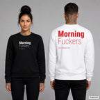 Morning fuckers – Pullover unisex mit Frontprint (Frau, Schwarz) und Backprint (Mann, Weiß)