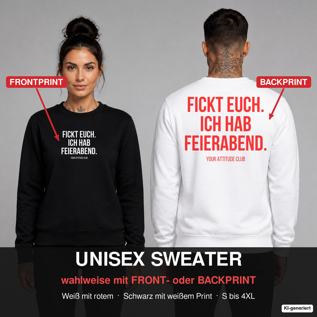 Fickt euch. Ich hab Feierabend – Pullover wahlweise mit Frontprint oder Backprint – Frau vorne in Schwarz, Mann hinten in Weiß
