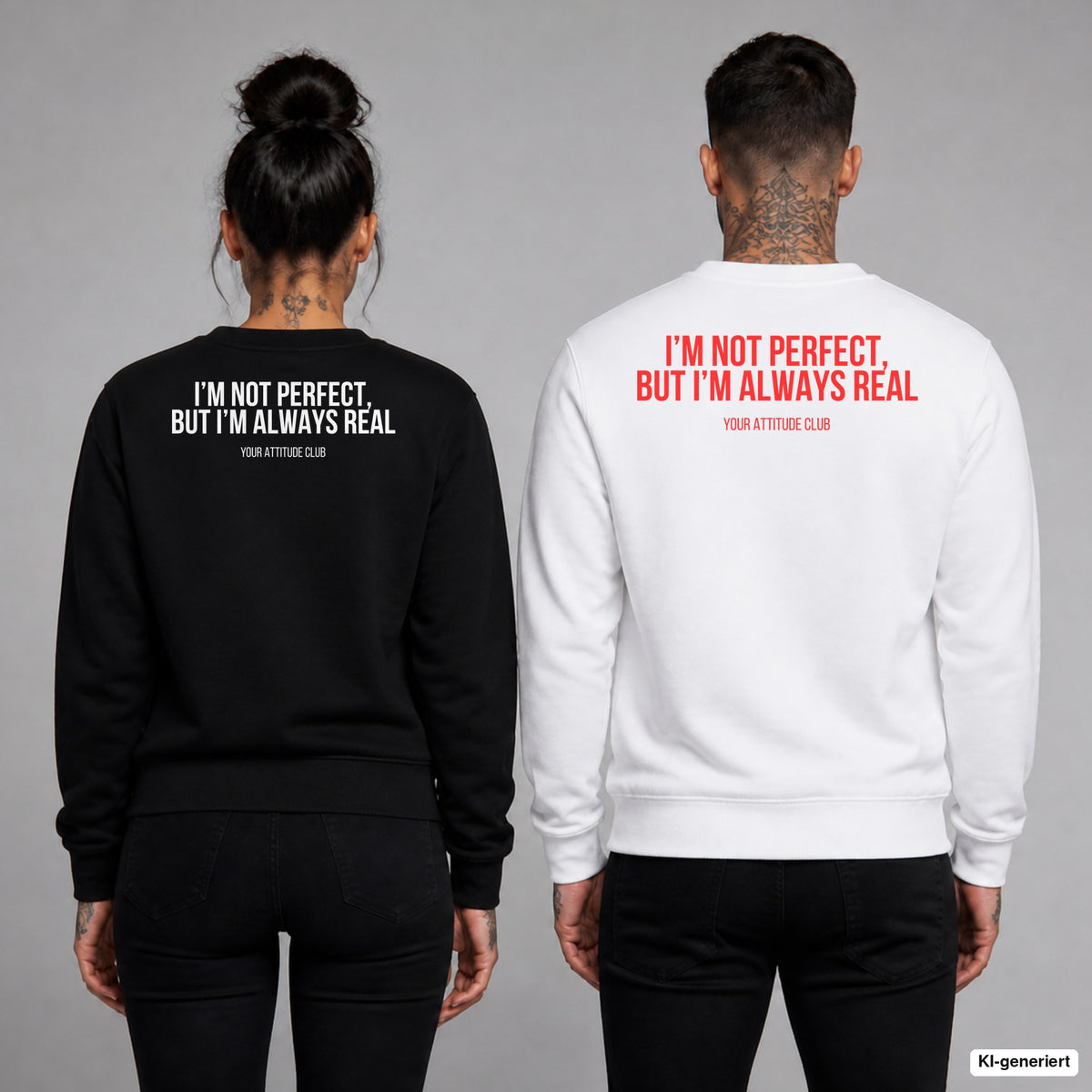 I’m not perfect, but I’m always real – Pullover mit Backprint, Frau in Schwarz und Mann in Weiß