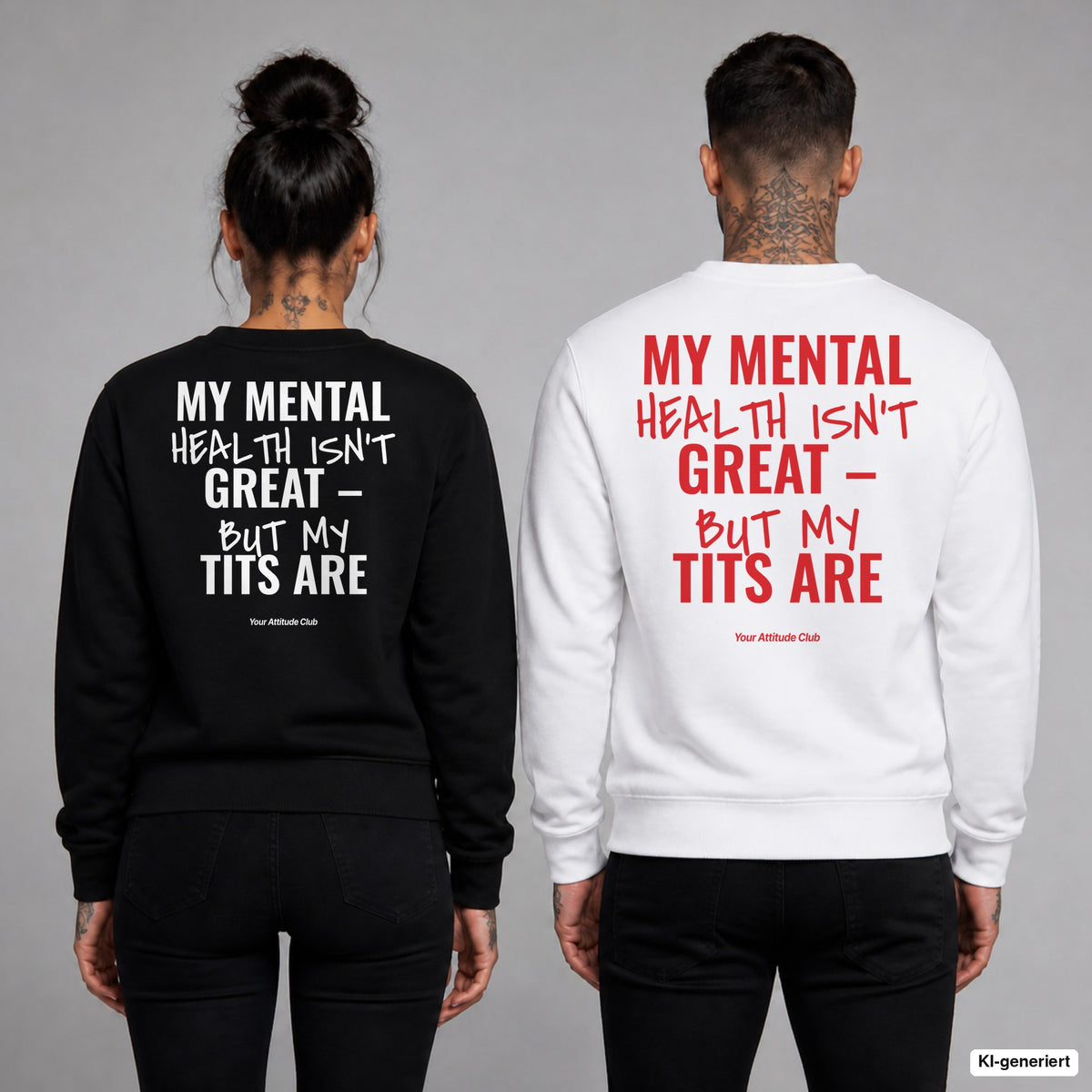 My mental health isn’t great – but my tits are – Pullover mit Backprint, Frau in Schwarz und Mann in Weiß