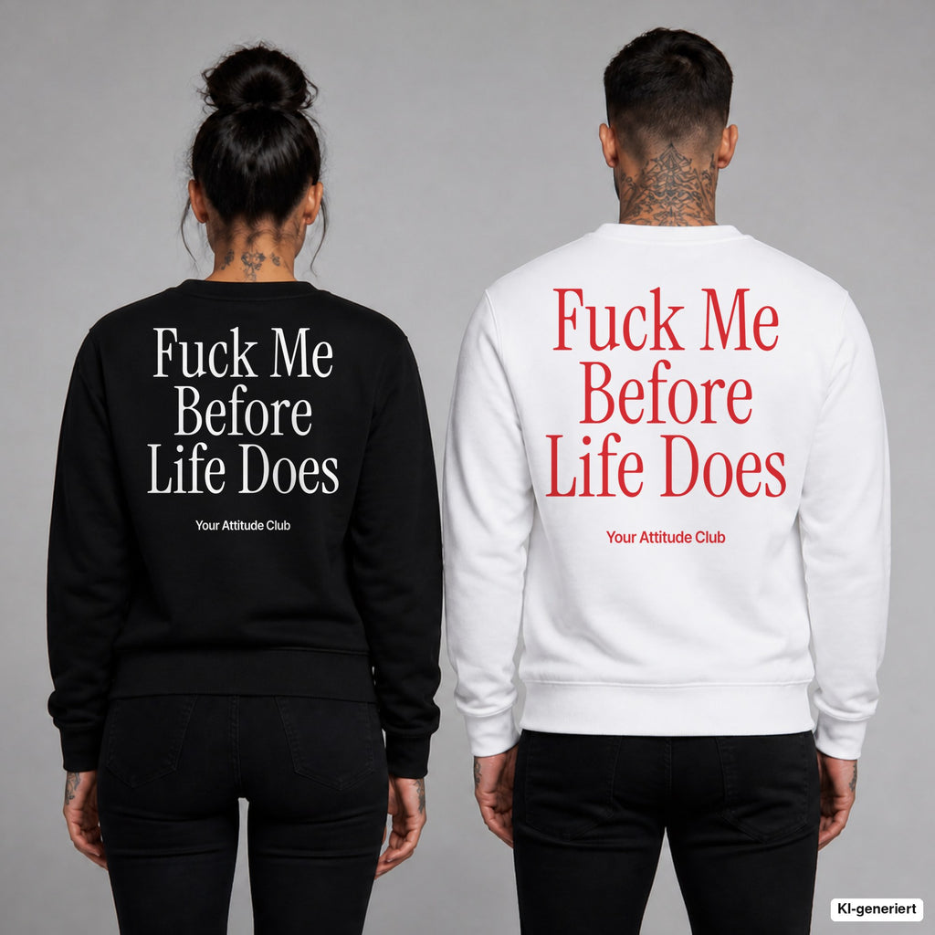 Fuck me before life does – Pullover mit Backprint, Frau in Schwarz und Mann in Weiß