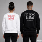 I’m good in bed – Pullover mit Backprint, Frau in Weiß mit rotem und Mann in Schwarz mit weißem Aufdruck