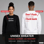 Don’t fuck with me. I fuck back. – Pullover wahlweise mit Frontprint oder Backprint – Frau vorne in Schwarz, Mann hinten in Weiß